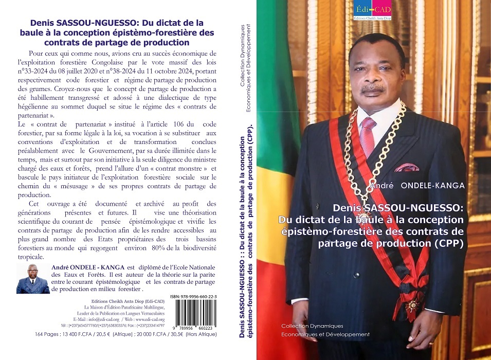    Denis  SASSOU-NGUESSO : Du  dictat  de la Baule A la conception épistemo-forestiere   des contrats de partage de production    